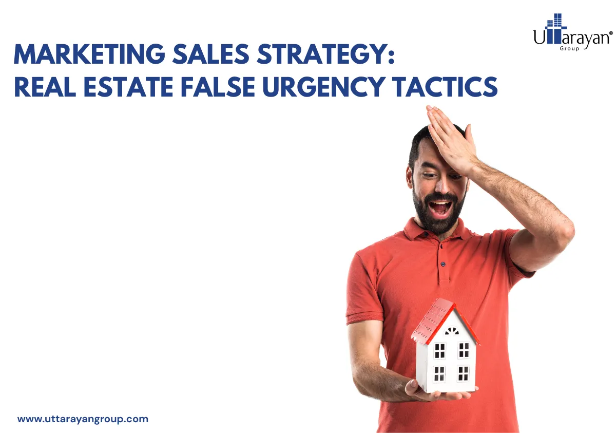 False Urgency Examples Marketing sales strategy: Real estate false urgency tactics